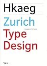 Zurich Type Design. 70 Neue Textschriften