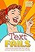 Text Fails: Comical and Super Funny Messages Jokes and Memes, Hilarious Smartphone Mishaps and Gone Wrong Messages from Parents. How to Be Funny in Conversation, Drunk Texts (Vol.2)