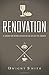 Renovation: A Survey on Divine Design in the Life of the Church