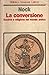 La conversione: Società e religione del mondo antico