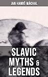 Slavic Myths & Le...