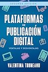 Plataformas de publicación digital: ventajas y desventajas