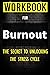 Workbook for Burnout: The S...