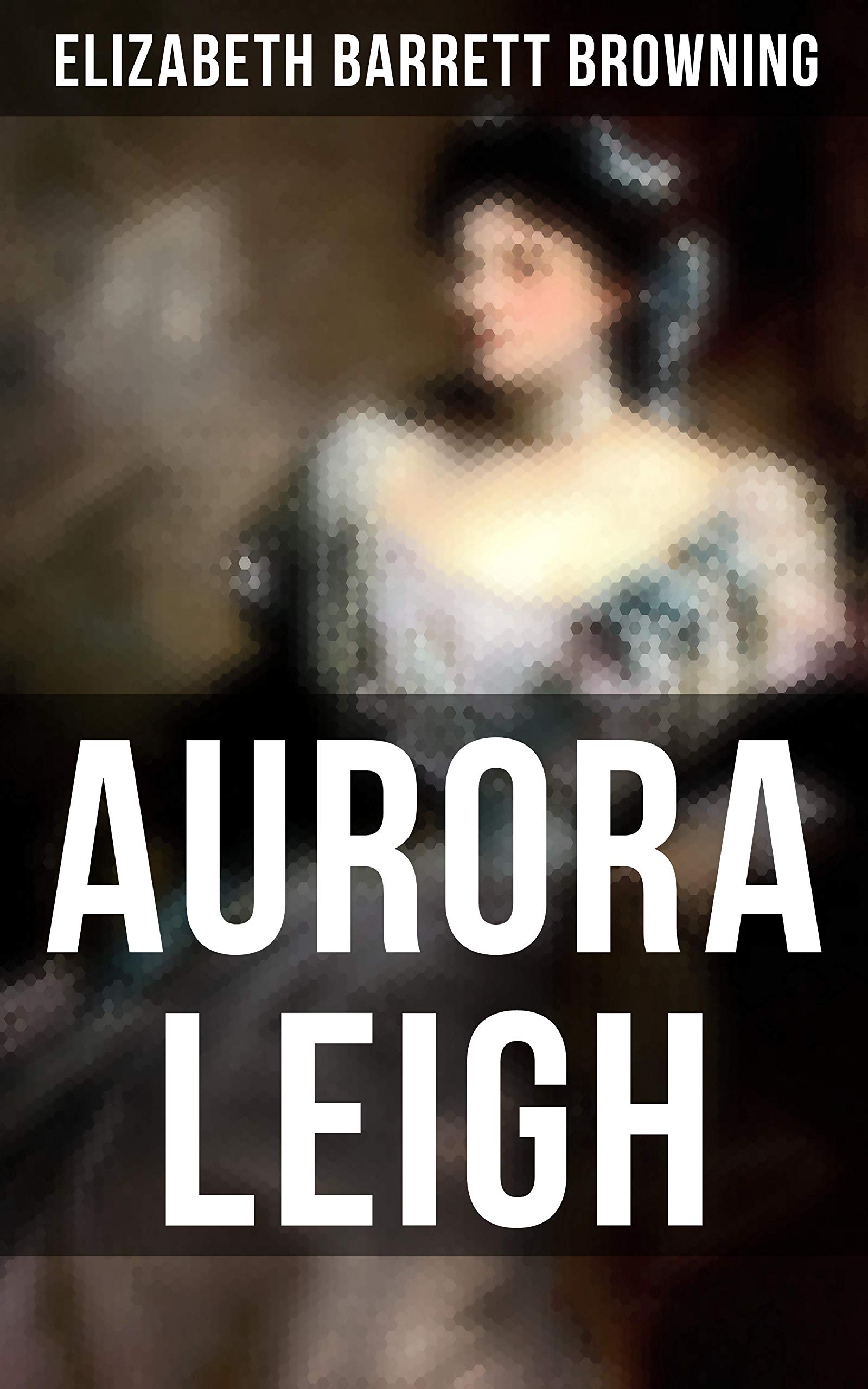Aurora Leigh: Enriched edition.