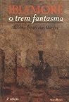 Ibiamoré: O Trem ...