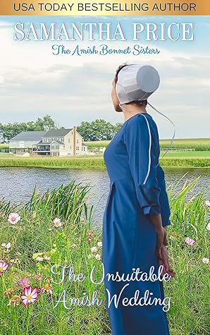 The Unsuitable Amish Wedding Amish Romance By Samantha Price
