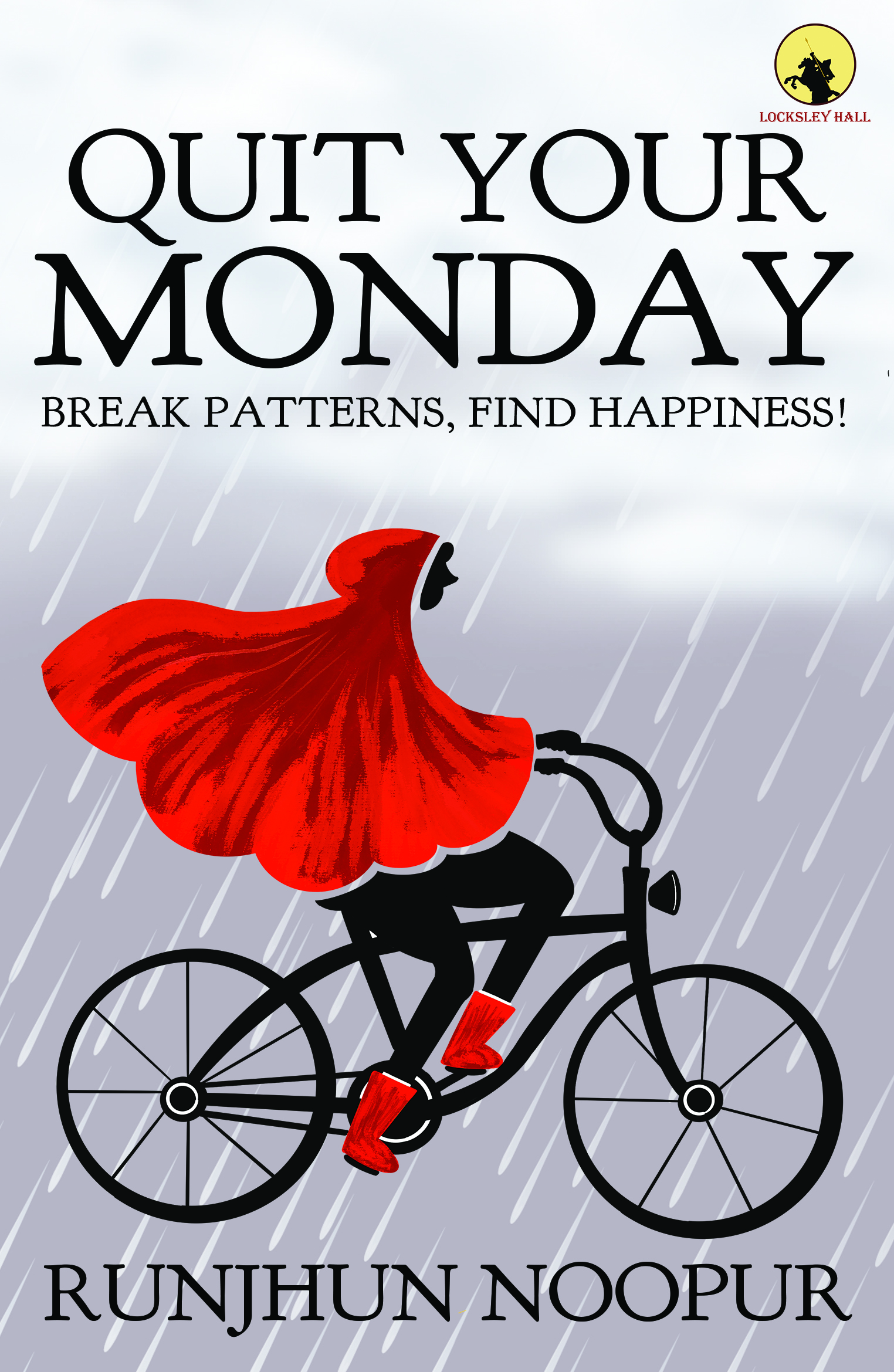 Quit Your Monday! Break Patterns, Find Happiness