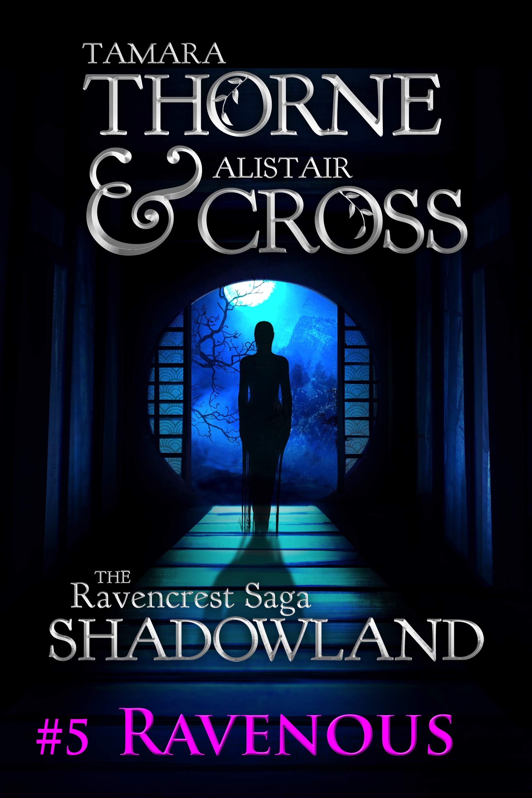 Ravenous: The Ravencrest Saga: Shadowland Part 5 (Kindle Edition)