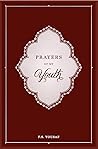 Prayers of My Youth by F.S. Yousaf Prayers of My Youth by F.S. Yousaf