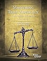 Mastering Trial Advocacy: Cases, Problems & Exercises (Coursebook)