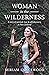 Woman in the Wilderness