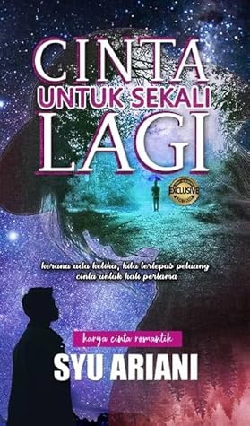 Cinta Untuk Sekali Lagi By Syu Ariani