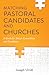 Matching Pastoral Candidates and Churches: A Guide for Search Committees and Candidates