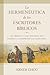 La hermenéutica de los escritores bíblicos: Los profetas y los apóstoles nos enseñan a interpretar las Escrituras (Spanish Edition)