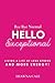 Bye Bye Normal Hello Exceptional: Living a Life of Less Stress and More Energy!
