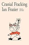 Cranial Fracking