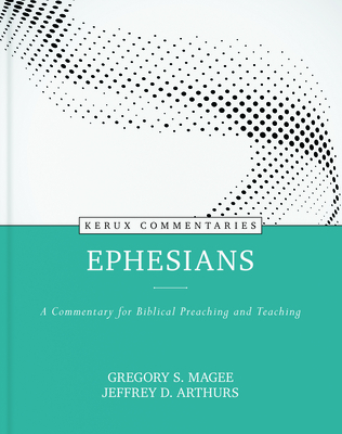 Ephesians: A Commentary for Biblical Preaching and Teaching