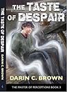 The Taste of Despair: The Master of Perceptions, Book 3