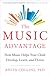 The Music Advantage: How Mu...