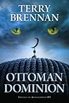 Ottoman Dominion by Terry   Brennan