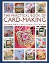 The Practical Book of Card-Making: 200 Handmade Cards for All Occasions