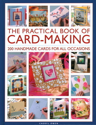 The Practical Book of Card-Making: 200 Handmade Cards for All Occasions (Hardcover)