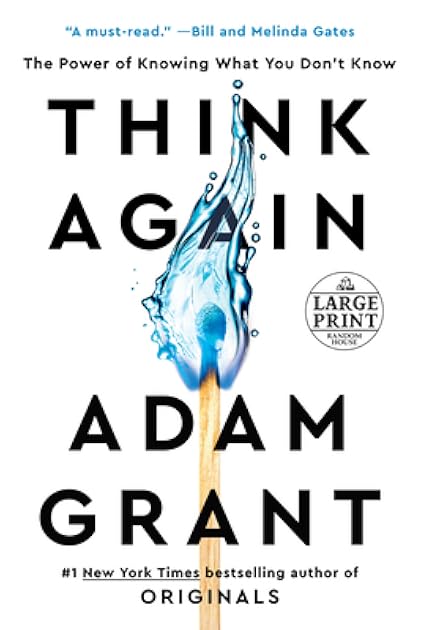 Think Again: The Power of Knowing What You Don't Know