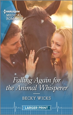 Falling Again for the Animal Whisperer (Harlequin Medical Romance, 1161)