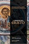 Hermenéutica de Cristo: Hacia una interpretación cristotélica del Antiguo Testamento (Spanish Edition)
