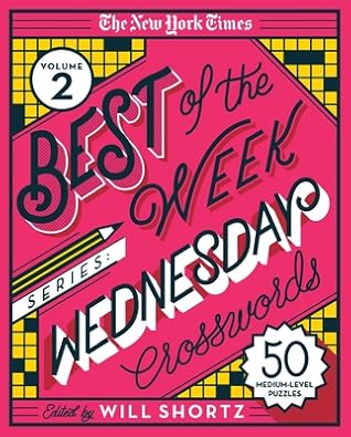 The New York Times Best of the Week Series 2: Wednesday Crosswords: 50 Medium-Level Puzzles