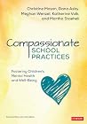 Compassionate School Practices: Fostering Children's Mental Health and Well-Being