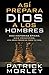 Así prepara Dios a los hombres (How God Makes Men) (Spanish Edition)