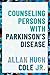 Counseling Persons with Parkinson's Disease by Allan Hugh Cole Jr.