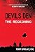 Devils Den: The Reckoning
