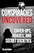 Conspiracies Uncovered: Discover the World's Biggest Secrets (True Crime Uncovered)