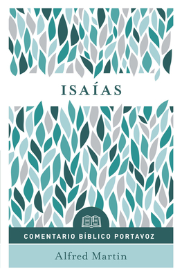 Isaías: Comentario bíblico Portavoz (Comentario bíblico Portavoz / Everyday Bible Commentary)