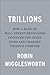 Trillions by Robin Wigglesworth