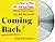 Coming Back: How to Win the Job You Want When You've Lost the Job You Need