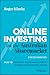 Online Investing on the Australian Sharemarket: How to Research, Trade and Invest in Shares and Securities Online