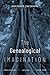 The Genealogical Imaginatio...