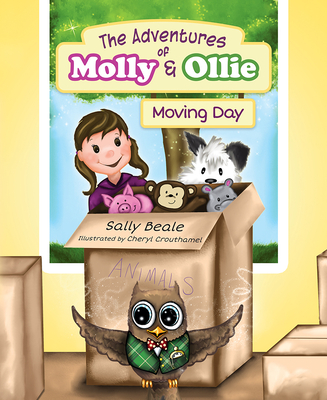 The Adventures of Molly & Ollie: Moving Day (Mom's Choice Award Winner)