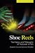 Shoe Reels: The History and...