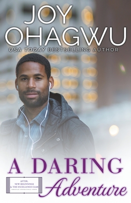 A Daring Adventure - Christian Inspirational Fiction - Book 10 (After, New Beginnings & The Excellence C)