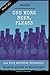 One More Beer, Please (Book Two): Interviews with Brewmasters and Breweries (American Craft Breweries)