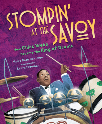 Stompin' at the Savoy: How Chick Webb Became the King of Drums (ebook)