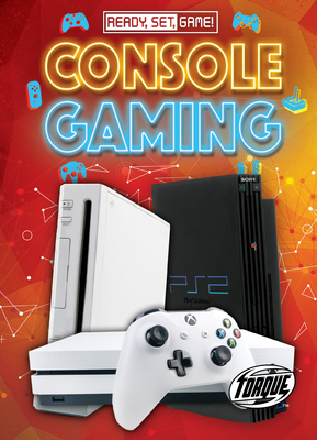 Console Gaming (Ready, Set, Game!)