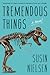 Tremendous Things by Susin Nielsen