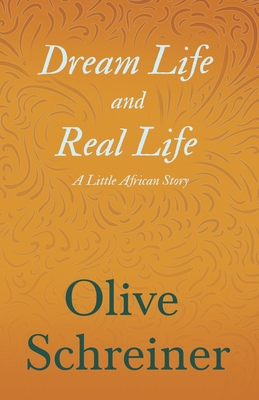 Dream Life and Real Life; a Little African Story