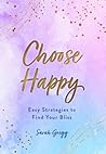 Choose Happy: Eas...