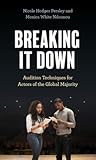 Breaking It Down: Audition Techniques for Actors of the Global Majority